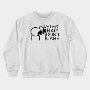 Lispe Amusement Park Rollercoaster Coaster Hair Don't Care Funny Sarcastic Crewneck Sweatshirt